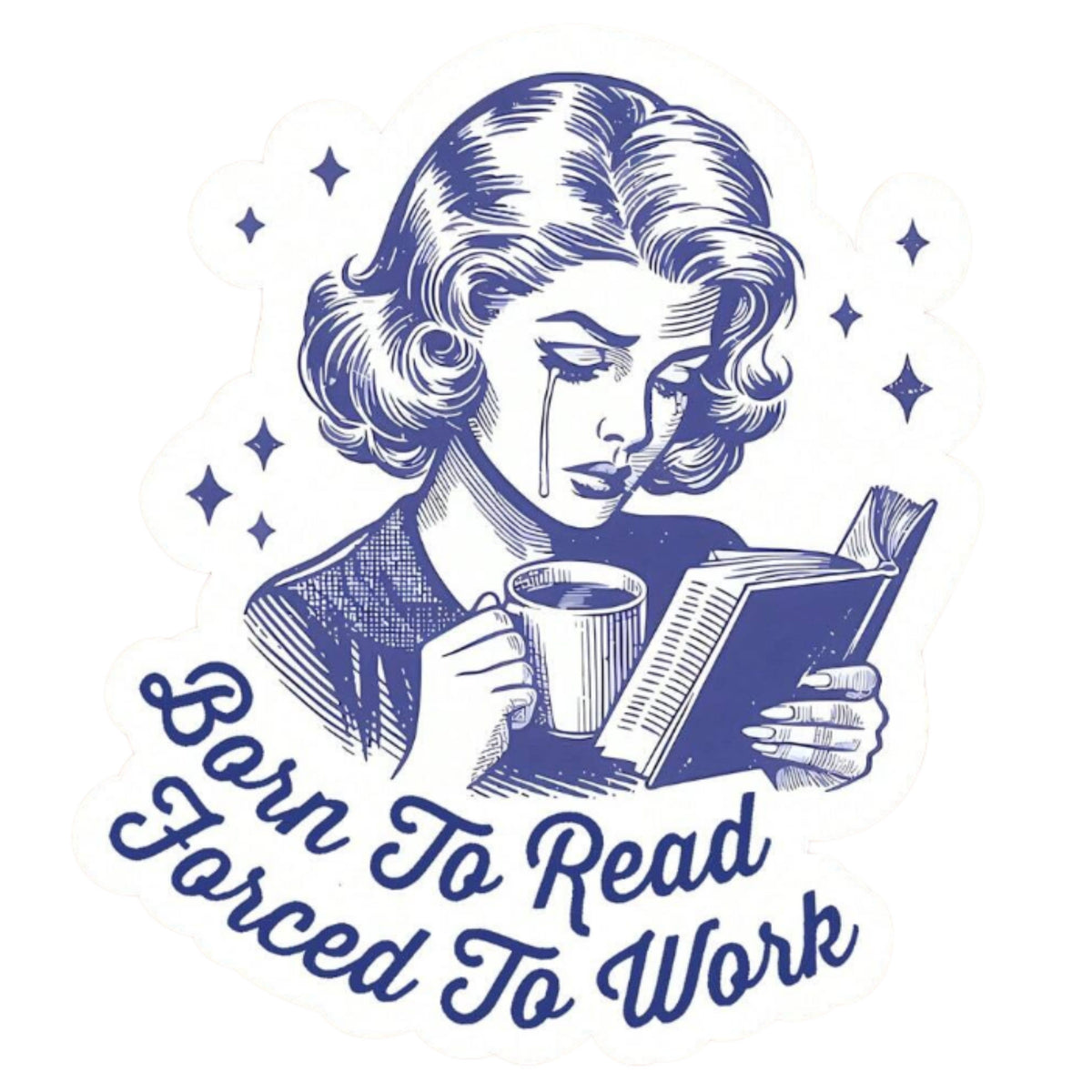 STICKERS - Born To Read, Forced To Work !